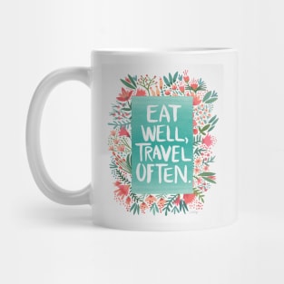 Eat well, travel often Mug